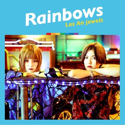Rainbows/Los An jewels