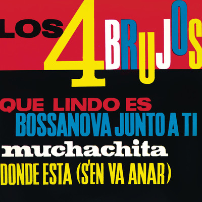 Bossanova Junto A Ti (Remasterizado 2023)/Los 4 Brujos