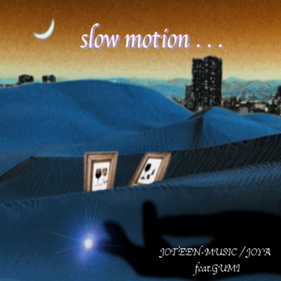 シングル/slow motion . . . (feat. GUMI)/JOYA