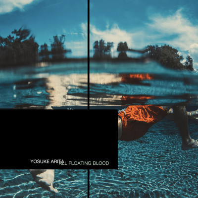 アルバム/All Floating Blood/Yosuke Arita
