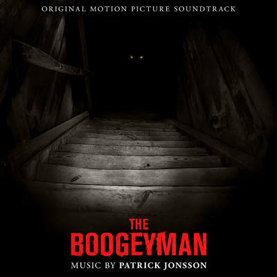 The Boogeyman (Original Motion Picture Soundtrack)/Patrick Jonsson