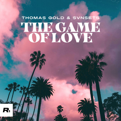 シングル/The Game Of Love/トーマス・ゴールド／SVNSETS