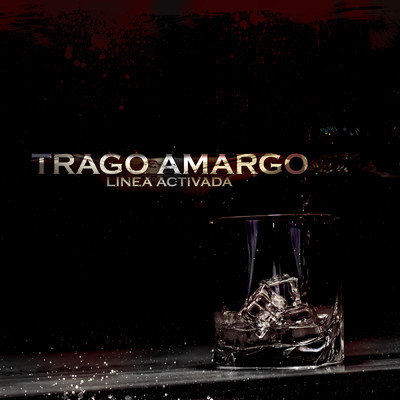 シングル/Trago Amargo/Linea Activada