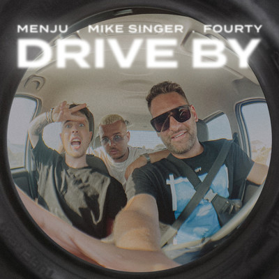 DRIVE BY/MENJU／Mike Singer／FOURTY