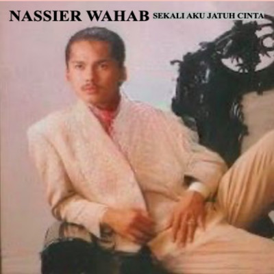 アルバム/Sekali Aku Jatuh Cinta/Nassier Wahab