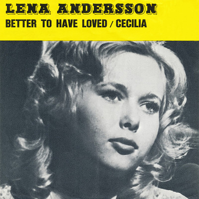 Better To Have Loved/Lena Andersson