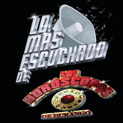 アルバム/Lo Mas Escuchado De/Los Horoscopos De Durango