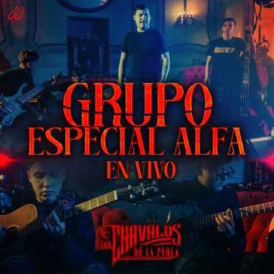 シングル/Grupo Especial Alfa (En Vivo)/Los Chavalos De La Perla