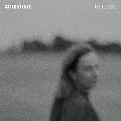 アルバム/Are You Gone/Sarah Harmer