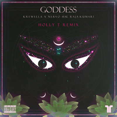 シングル/Goddess (Explicit) (featuring Raja Kumari／Holly T Remix)/クルーウェラ／ナーヴォ