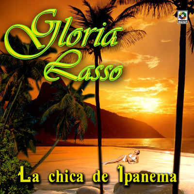 アルバム/La Chica De Ipanema/グロリア・ラッソ