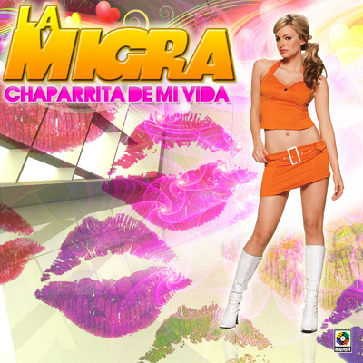 アルバム/Chaparrita De Mi Vida/La Migra