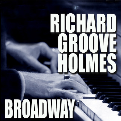 Broadway/リチャード・グルーヴ・ホームズ