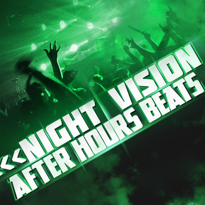 Night Vision: After Hours Beats/Club Lounge Crew
