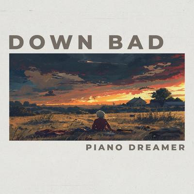 シングル/Down Bad (Piano Version)/Piano Dreamer