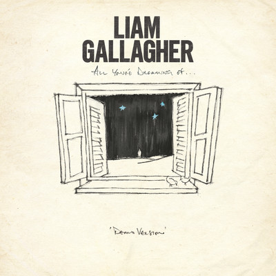 All You're Dreaming Of (Demo Version)/Liam Gallagher