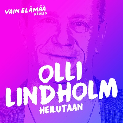 シングル/Heilutaan (Vain elamaa kausi 6)/Olli Lindholm