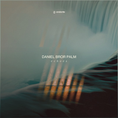シングル/Echoes/Daniel Bror Palm