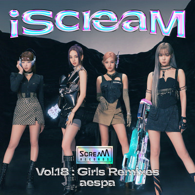 iScreaM Vol.18 : Girls Remixes/aespa, BRLLNT, Minit