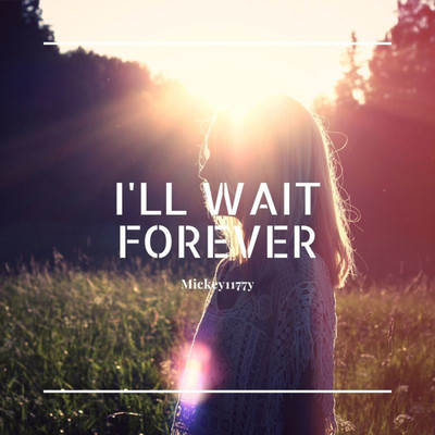 シングル/I'll wait forever/Mickey1177y