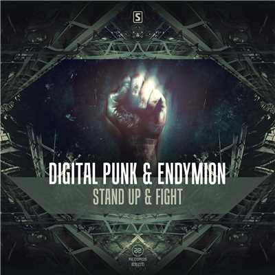 Stand Up & Fight/Digital Punk & Endymion