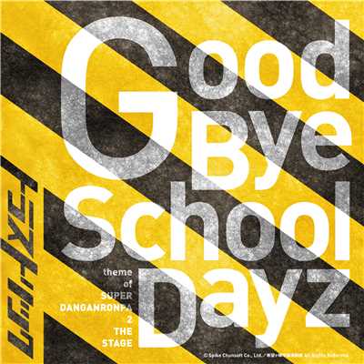 Good Bye School Dayz -theme of SUPER DANGANRONPA 2 THE STAGE-/TRUSTRICK