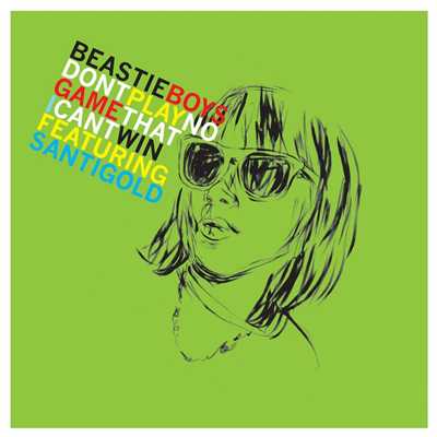 Don't Play No Game That I Can't Win (Explicit) (featuring Santigold／SebastiAn Remix)/ビースティ・ボーイズ