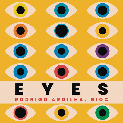 Eyes/Rodrigo Ardilha／GIOC