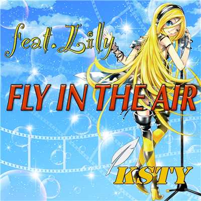 シングル/FLY IN THE AIR feat.Lily/KSTY