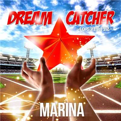 シングル/Dream Catcher 〜40 SPIRITZ〜/MARINA