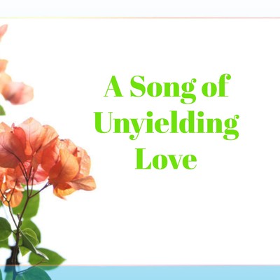 A Song of Unyielding Love/Mr KEN