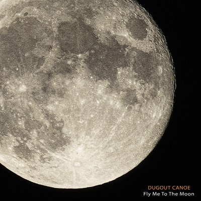 シングル/Fly Me To The Moon/ダグアウトカヌー