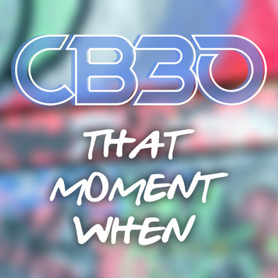That Moment When/CB30