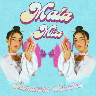 シングル/Mala Mia/Samantha Sanchez