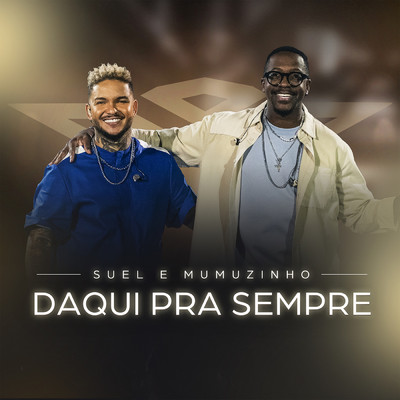 Daqui Pra Sempre (Ao Vivo)/Suel／ムムンジーニョ