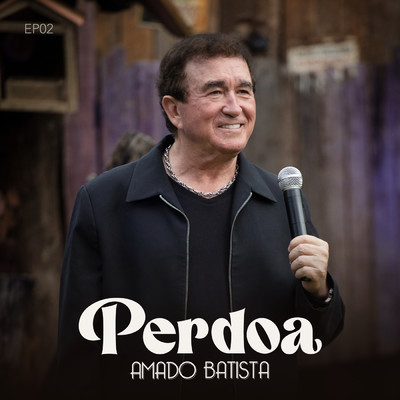 アルバム/Perdoa (EP02)/Amado Batista
