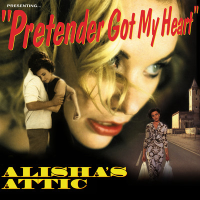 アルバム/Pretender Got My Heart/アリーシャズ・アティック