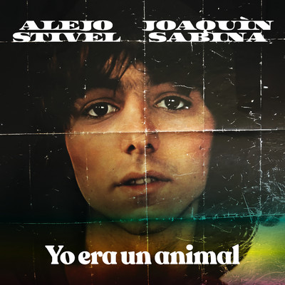 Yo Era Un Animal/Alejo Stivel／Joaquin Sabina