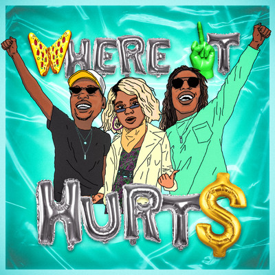 Where It Hurts (Explicit) (featuring Tayla Parx)/eleven7four