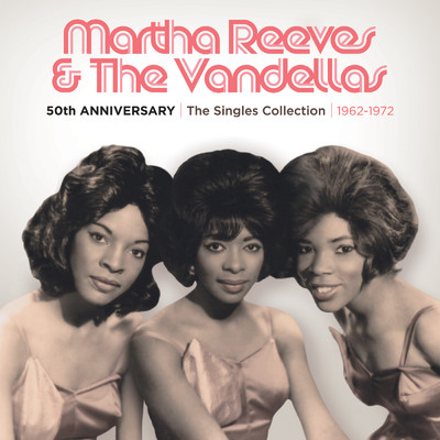 アルバム/50th Anniversary | The Singles Collection | 1962-1972/マーサ・リーヴス&ザ・ヴァンデラス