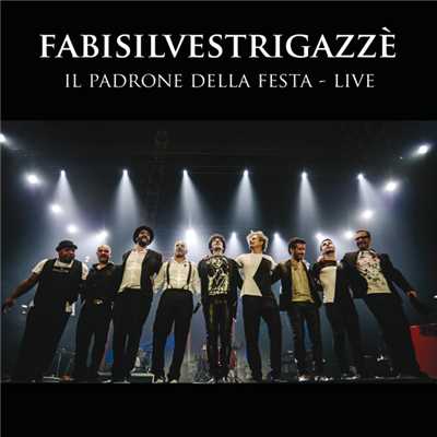 Saliro (Il Padrone Della Festa ／ Live)/Niccolo Fabi／Daniele Silvestri／Max Gazze