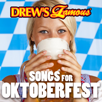 Drew's Famous Songs For Oktoberfest/The Hit Crew