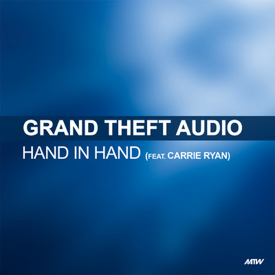 Hand In Hand (featuring Carrie Ryan／KB Project Remix)/Grand Theft Audio