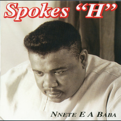 アルバム/Nnete E A Baba/Spokes h