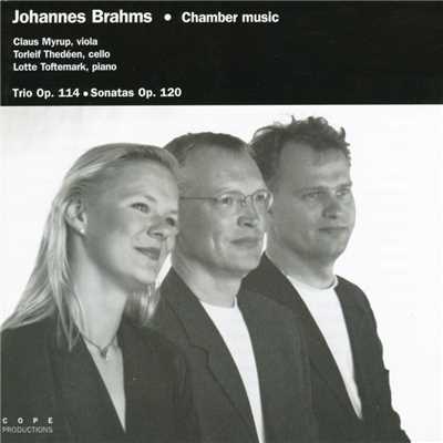 Brahms: Trio Op. 114, Sonatas Op. 120, No. 1 & 2/Claus Myrup／Torleif Thedeen／Lotte Toftemark