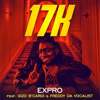 17K (feat. Gizo B'Cardi & Freedy Da Vocalist)/Expro