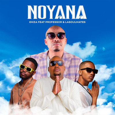 Noyana (feat. Professor & Lasoulmates)/Emza