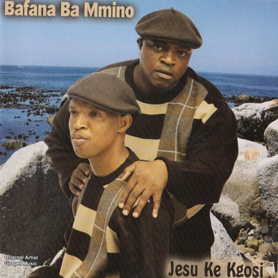 アルバム/Jesu Ke Kgosi/Bafana Ba Mmino
