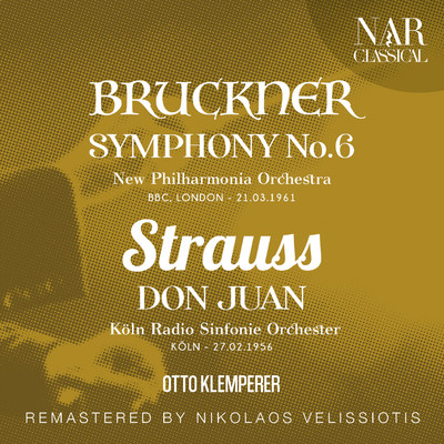 BRUCKNER: SYMPHONY No. 6; STRAUSS: DON JUAN/Otto Klemperer