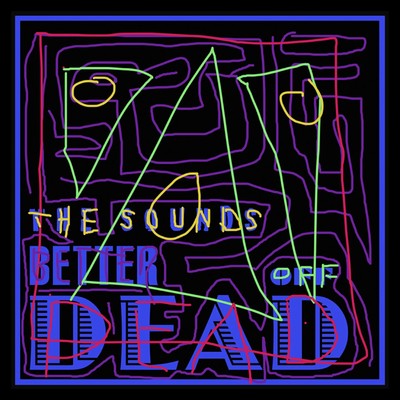 Better Off Dead (Radio Version)/The Sounds